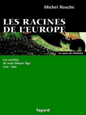 cover image of Les racines de l'Europe